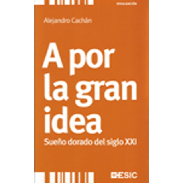Imagem 0 de A por la gran idea. Sueño dorado del siglo XXI (Capa mole com abas)