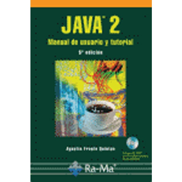 Java 2: Manual de Usuario y Tutorial. 5ª Edición (Capa mole) 1