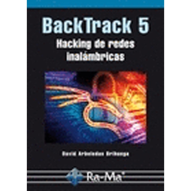 BackTrack 5. Hacking de redes inalámbricas (Capa mole) 1