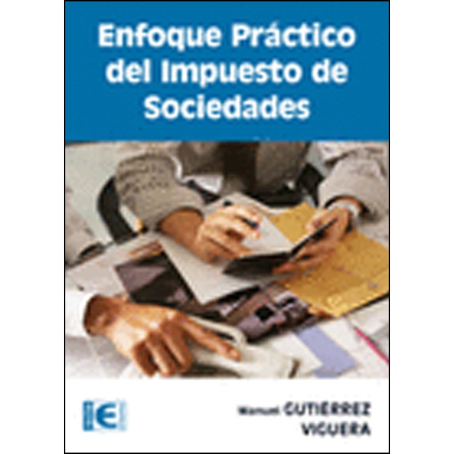 Enfoque práctico del Impuesto de Sociedades (Capa mole) 1