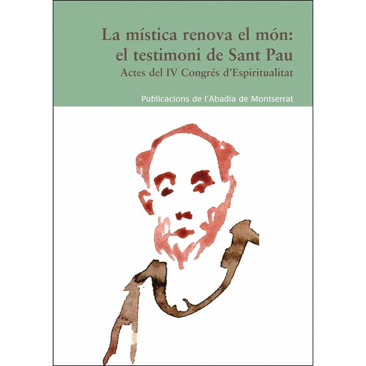 La mística renova el món: el testimoni de Sant Pau (Capa mole) 1
