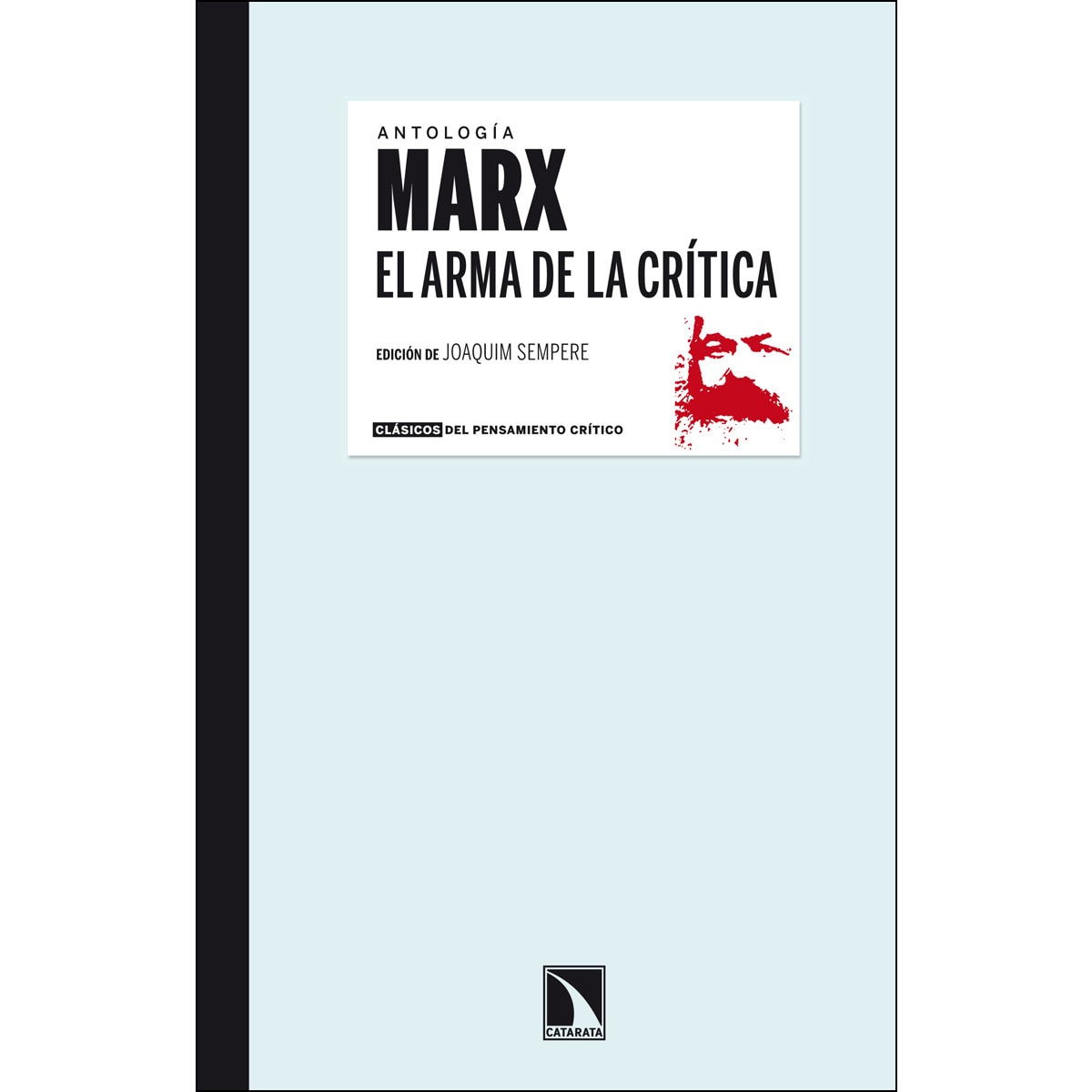 Antología Marx: Arma De La Critica 1