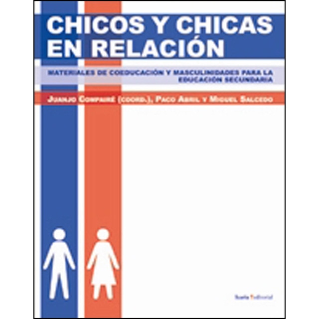 Imagem 0 de CHICOS Y CHICAS EN RELACIÓN: MATERIALES DE COEDUCACIÓN Y MASCULINIDADES PARA LA EDUCACIÓN SECUNDARIA (Capa mole)