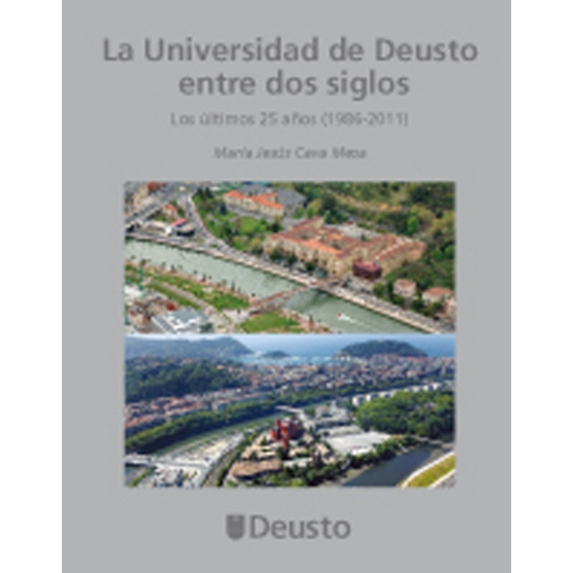 Imagen 0 de La universidad de deusto entre dos siglos (Tapa dura)