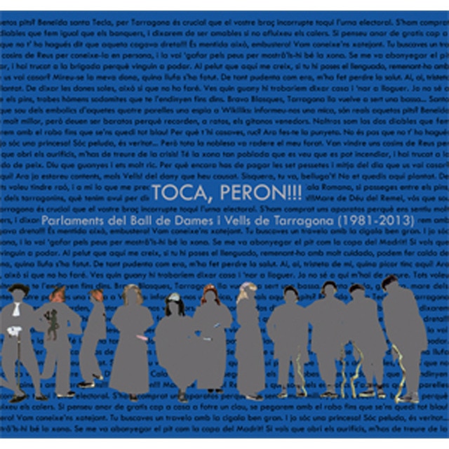 Toca, peron!!!: Parlaments del ball de dames i vells de tarragona (1981-2013)(Tapa blanda) 1