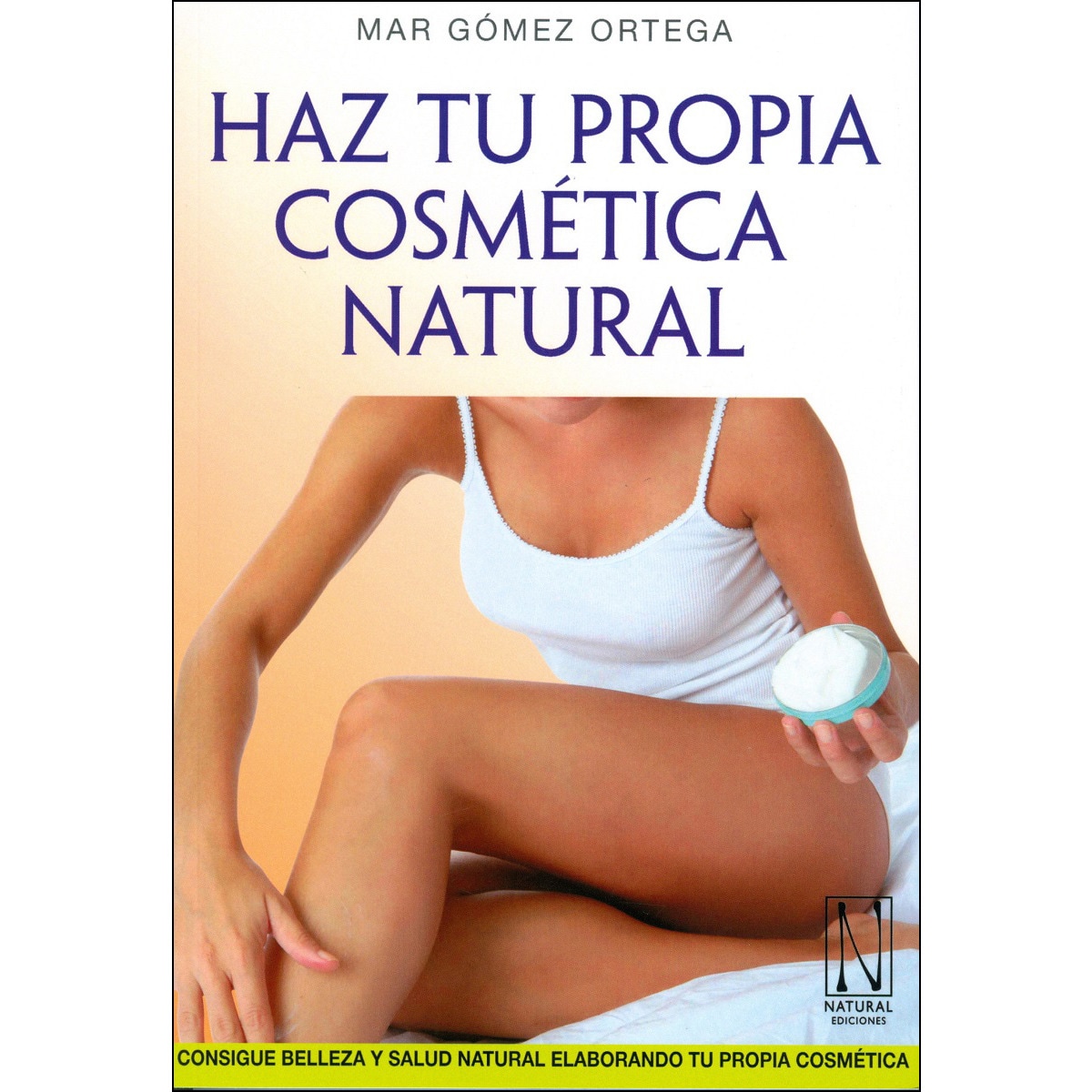 Imagem 0 de Haz tu propia cosmética natural (Capa mole com abas)
