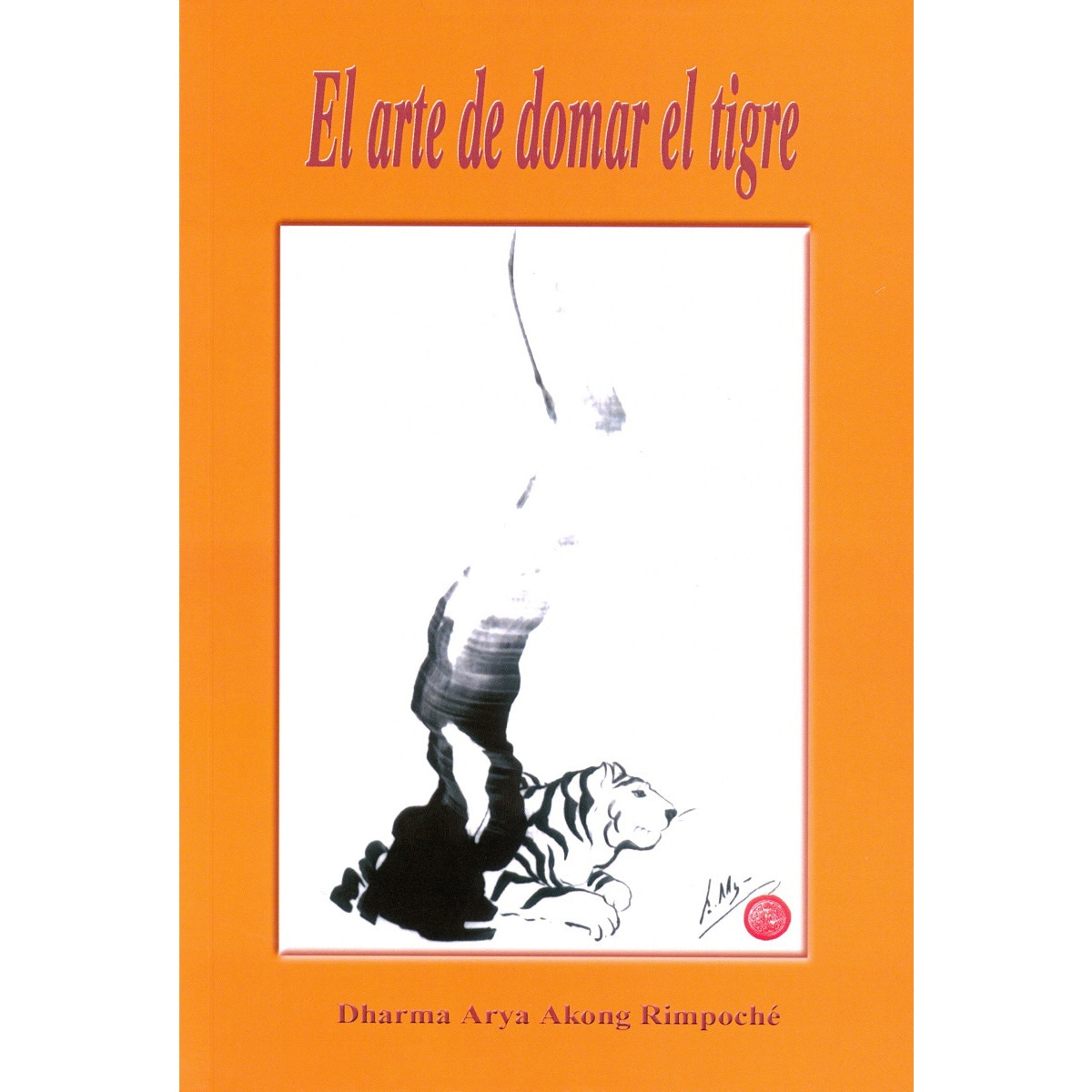 El Arte De Domar El Tigre 1