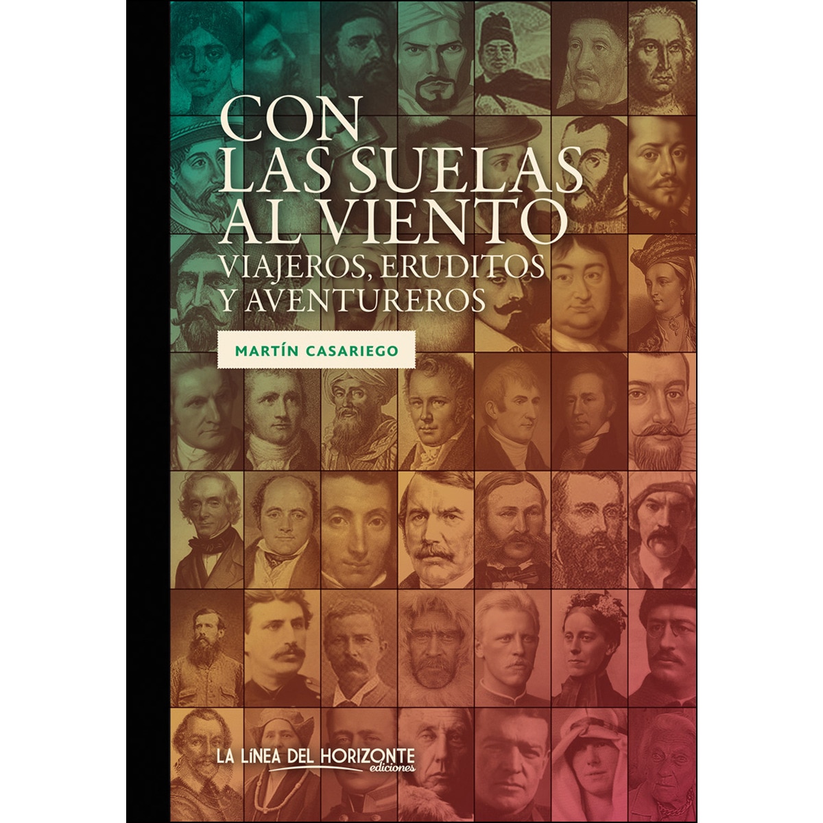 Con las suelas al viento: Viajeros, eruditos y aventureros (Capa mole com abas) 1