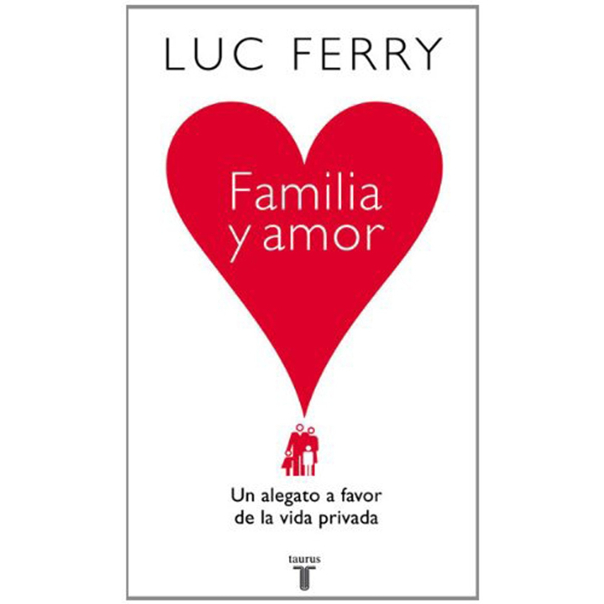 Imagem 0 de Familia y amor. Un alegato a favor de la vida privada(Tapa blanda)