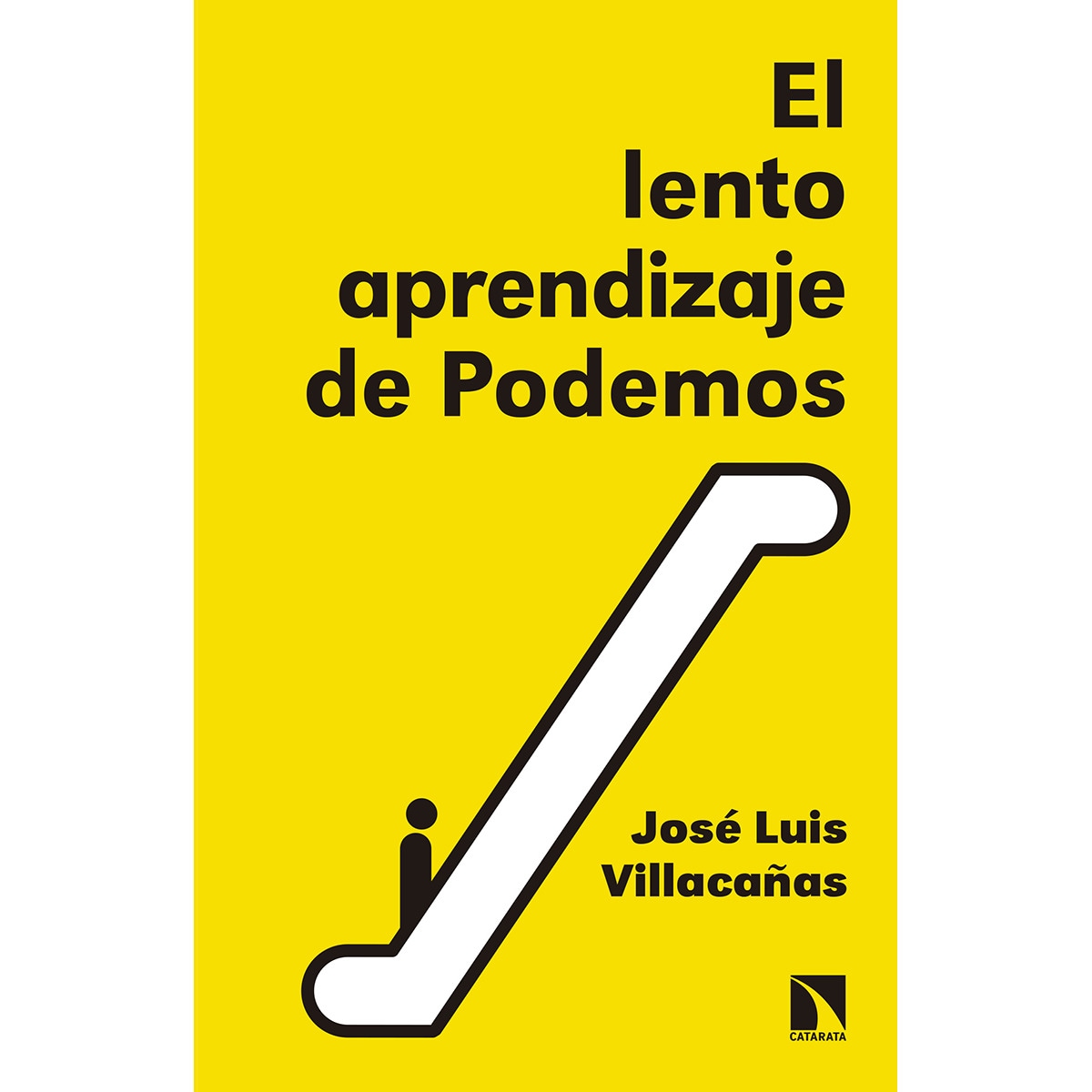 Imagem 0 de El Lento Aprendizaje De Podemos: Historia Del Presente