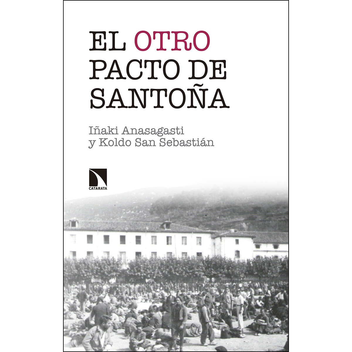 Imagem 0 de El Otro Pacto De Santoña: La Misma Historia Contada Esta Vez De Verdad