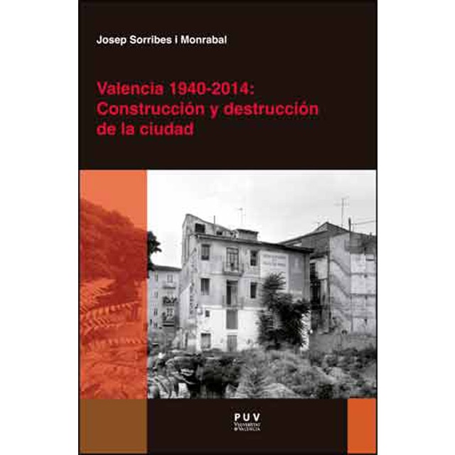 Valencia 1940-2014: Construcción y destrucción de la ciudad (Capa mole) 1