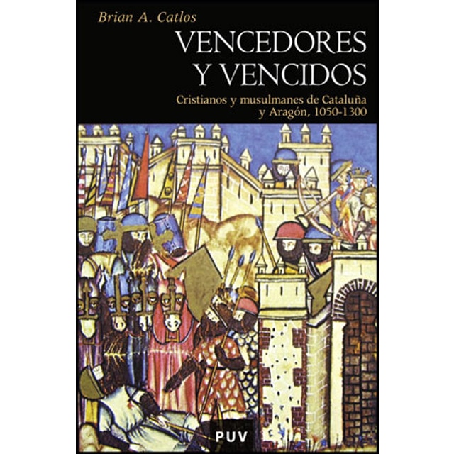Imagem 0 de Vencedores y vencidos: Cristianos y musulmanes de Cataluña y Aragón, 1050-1300 (Capa mole)