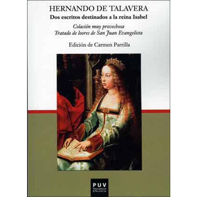 Imagem 0 de Dos escritos destinados a la reina Isabel: Colación muy provechosa,Tratado de loores de San Juan Evangelista / edición y estudio de Carme (Capa mole)