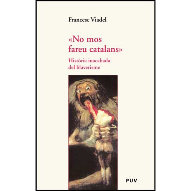 No mos fareu catalans: Història inacabada del blaverisme(Tapa blanda) 1