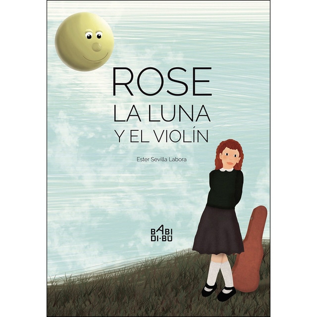 Imagen 0 de Rose, la luna y el violín (Tapa dura)