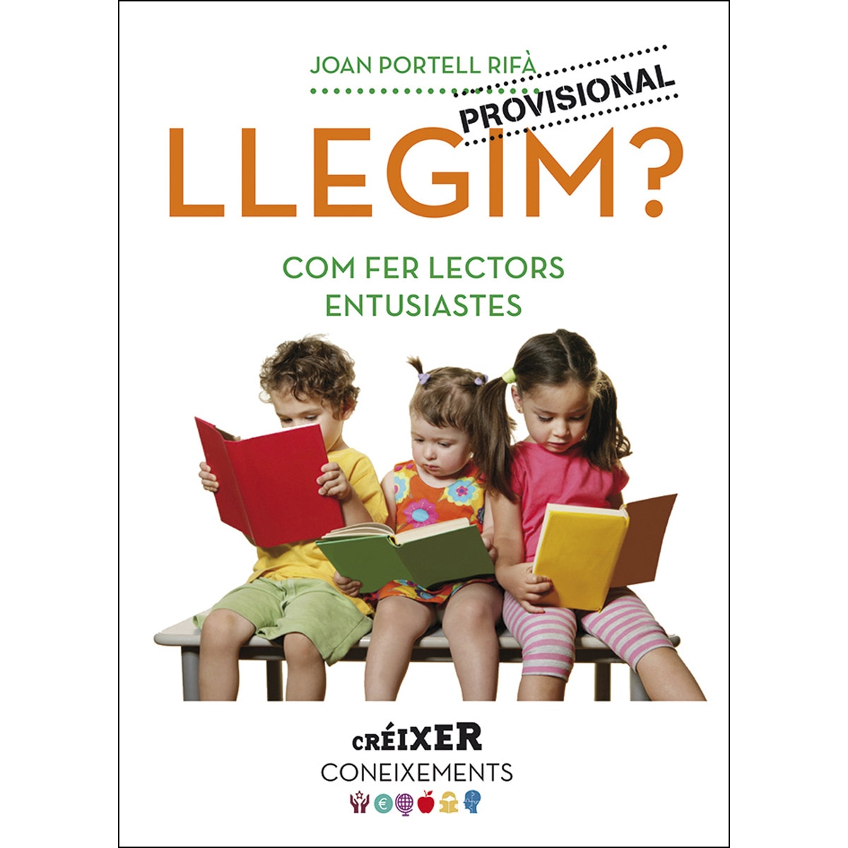 Llegim?: Com Fer Lectors Entusiastes 1