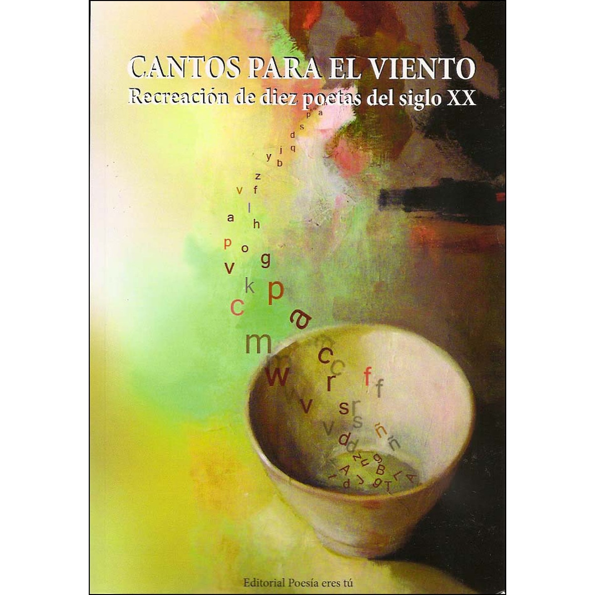 Imagem 0 de CANTOS PARA EL VIENTO & Recreación de diez poetas del siglo XX (Capa mole)