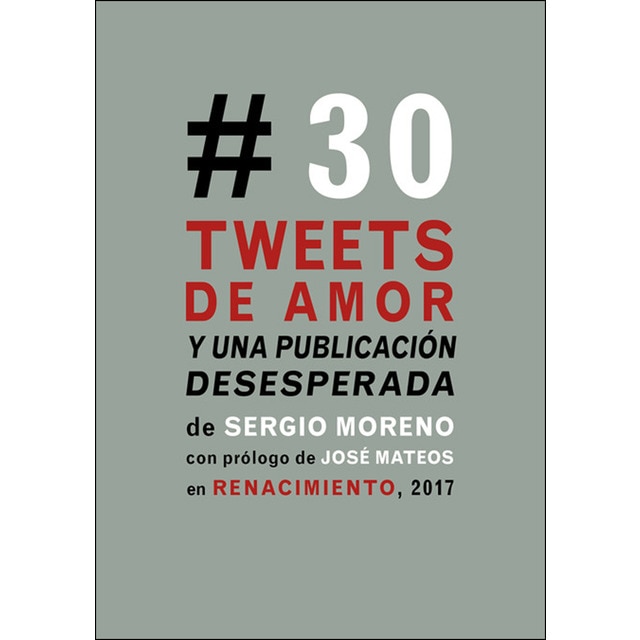 Imagen 0 de Treinta tweets de amor y una publicación desesperada (Tapa blanda)