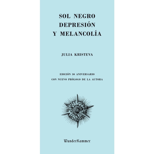 Imagen 0 de Sol negro: Depresión y melancolía (Tapa blanda)