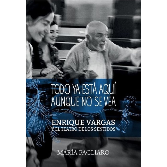 Imagen 0 de Todo ya está aquí aunque no se vea (Tapa blanda)