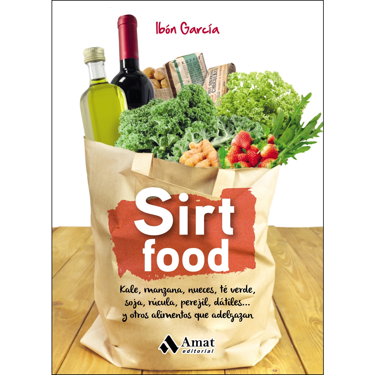 Imagem 0 de Sirt Food: Kale. Manzanas. Nueces. … Y Otros Alimentos Que Adelgazan