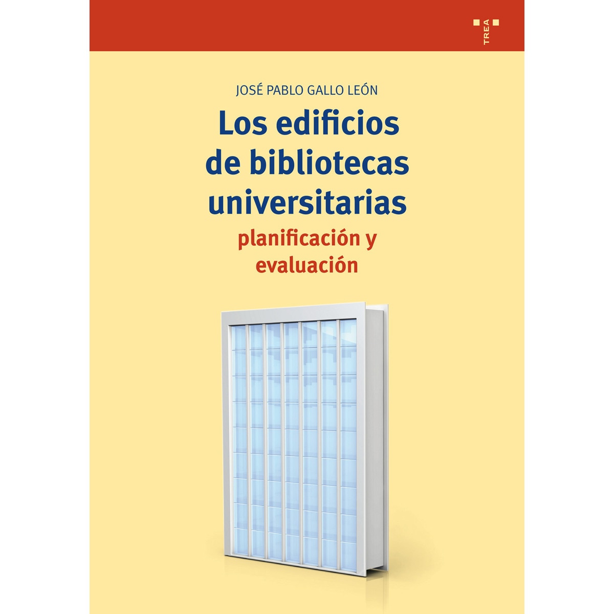 Los Edificios De Bibliotecas Universitarias: Planificación Y Evaluación 1