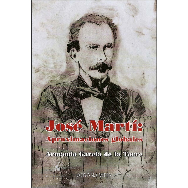 Imagem 0 de José Martí: Aproximaciones Globales