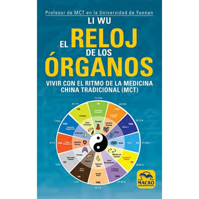 Imagen 0 de El Reloj de los Órganos: Vivir con el Ritmo de la Medicina Tradicional China (MTC)  (Tapa blanda con solapas)