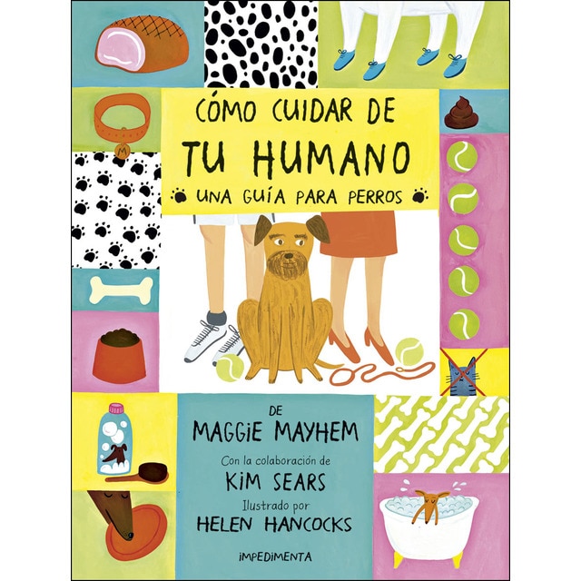 Imagen 0 de Cómo cuidar de tu humano: Una guía para perros (Tapa dura)