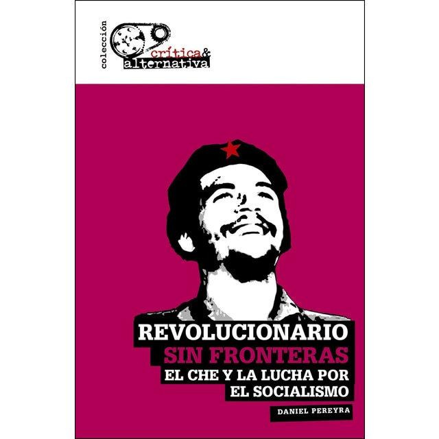 Imagem 0 de Revolucionario Sin Fronteras: El Che Y La Lucha Por El Socialismo