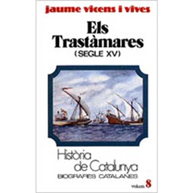 Els Trastˆmares (Segle XV) (Tom VIII) (Capa mole) 1