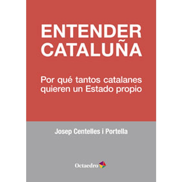 Imagem 0 de Entender cataluña: Por qué tantos catalanes quieren un estado propio(Tapa blanda)