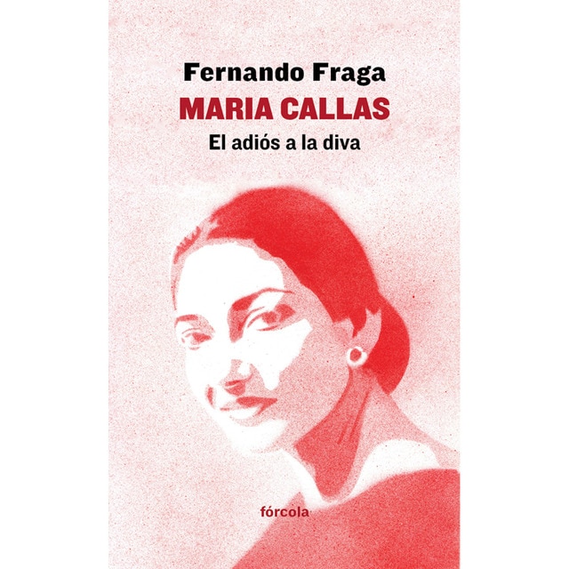 Maria Callas: El adiós a la diva  (Tapa blanda con solapas) 1