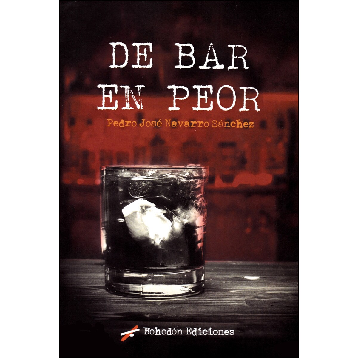 De bar en peor (Tapa blanda) 1