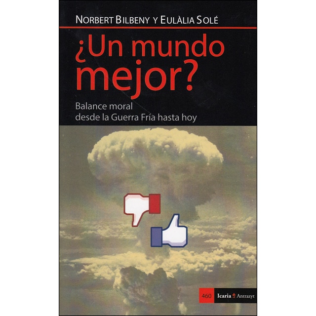 Imagen 0 de ¿un mundo a mejor?: Balance moral del mundo desde  la guerra fría hasta hoy (Tapa blanda)