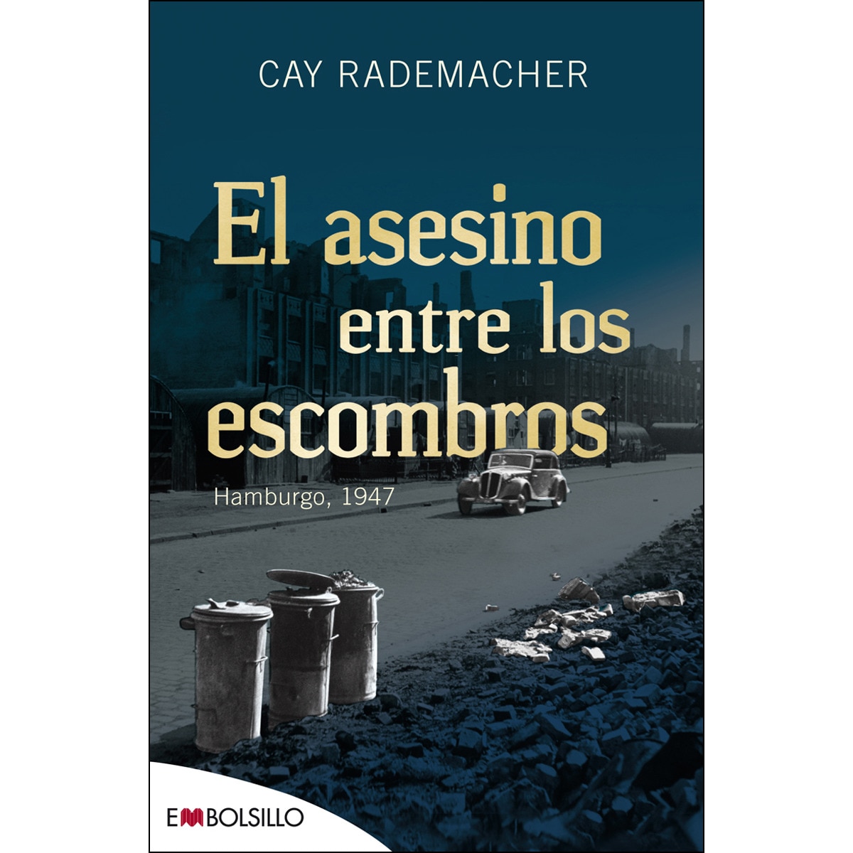 El asesino entre los escombros: Hamburgo, 1947(Bolsillo) (Tapa blanda) 1