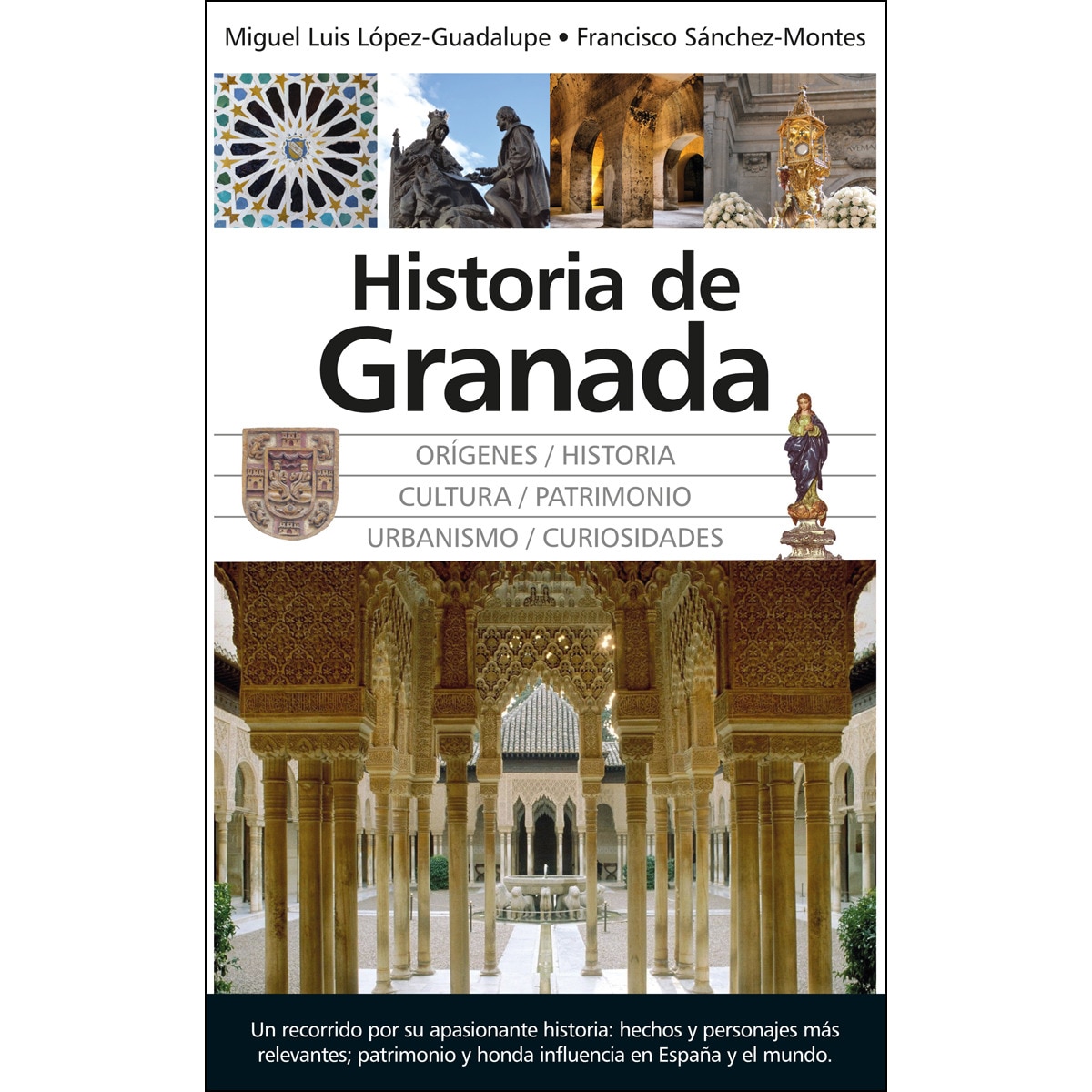 Historia De Granada: Memoria De Una Ciudad 1