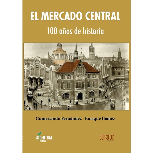 Imagen 0 de Mercado central: 100 años de historia (Tapa blanda)