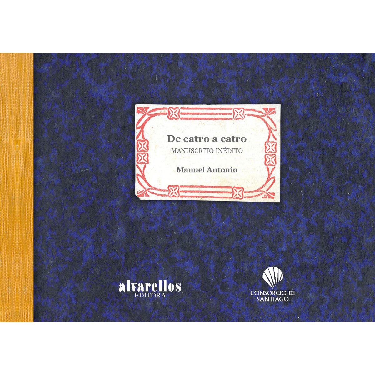 Imagem 0 de DE CATRO A CATRO. MANUSCRITO INÉDITO (Capa dura)