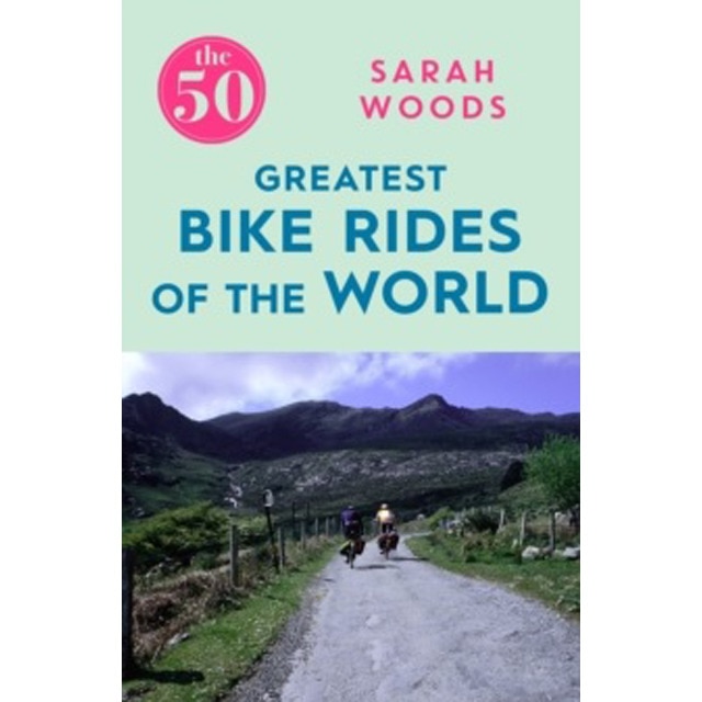 The 50 Greatest Cycle Rides 1