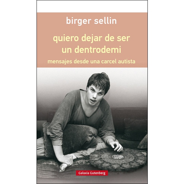 Imagen 0 de Quiero dejar de ser un dentrodemi - rústica: Mensajes desde una cárcel autista