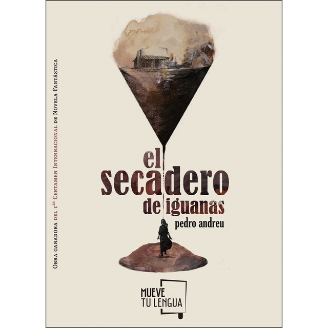 Imagen 0 de El secadero de iguanas (Tapa blanda)
