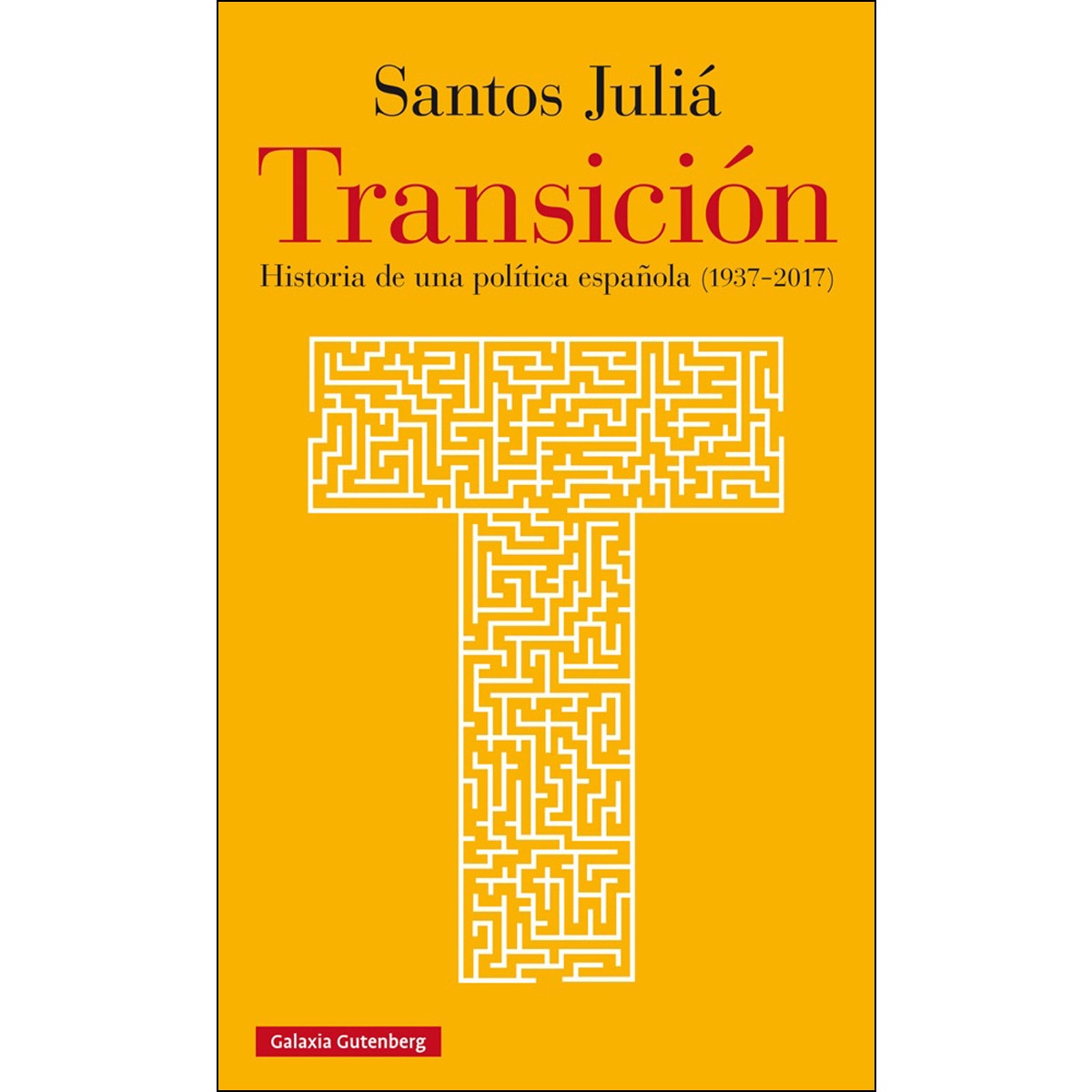 Imagem 0 de Transición: Historia de una política española (1937-2017)(Tapa dura)