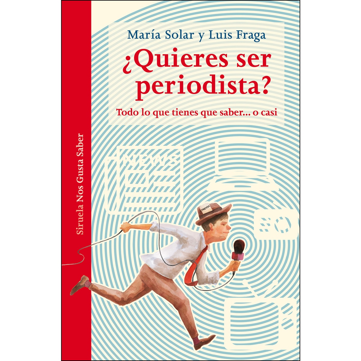 Imagem 0 de ¿Quieres ser periodista?: Todo lo que tienes que saber... o casi (Capa dura)