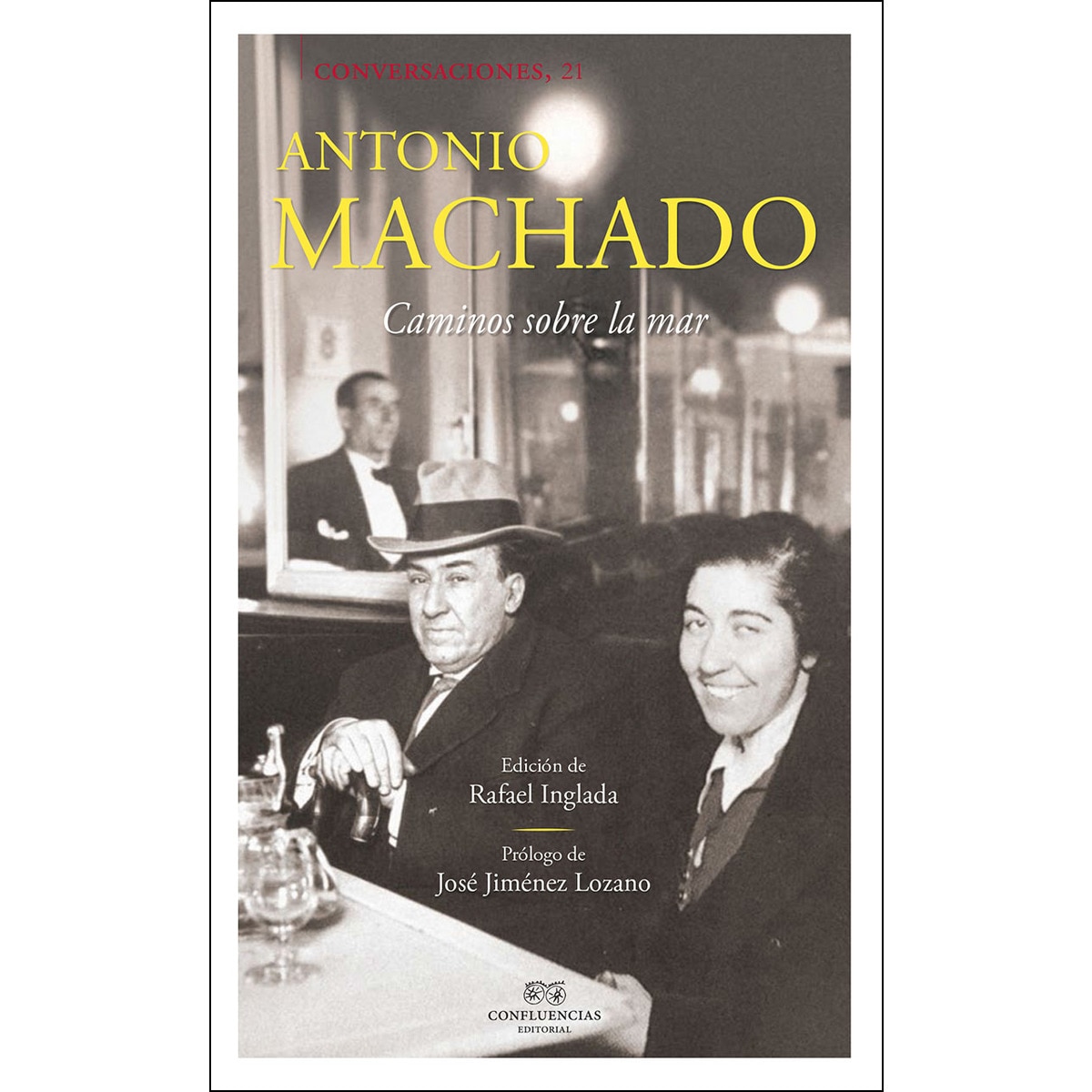 Conversaciones Con Antonio Machado 1
