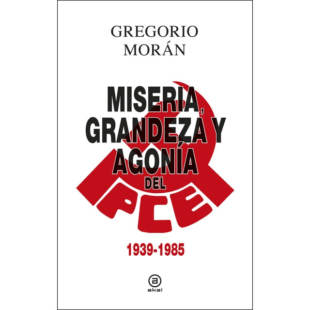 Imagem 0 de Miseria, grandeza y agonía del Partido Comunista de España: 1939-1985 (Capa dura)