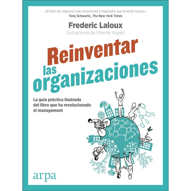 Imagen 0 de Reinventar las organizaciones (guía práctica ilustrada): La guía práctica ilustrada del libro que ha revolucionado el management (Tapa blanda)