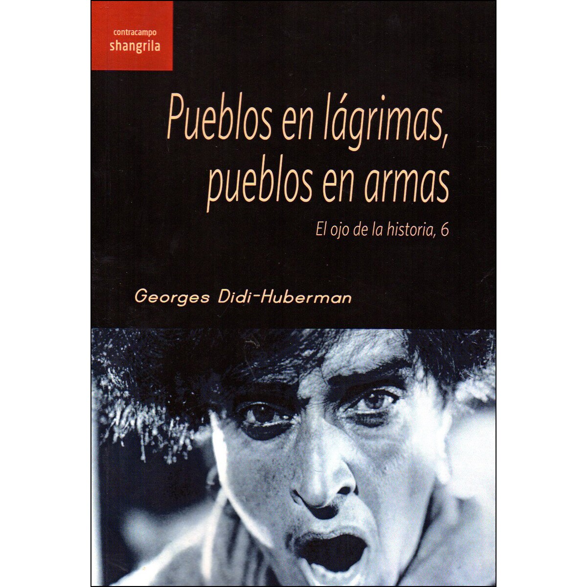 Imagem 0 de Pueblos En Lágrimas. Pueblos En Armas: El Ojo De La Historia. 6