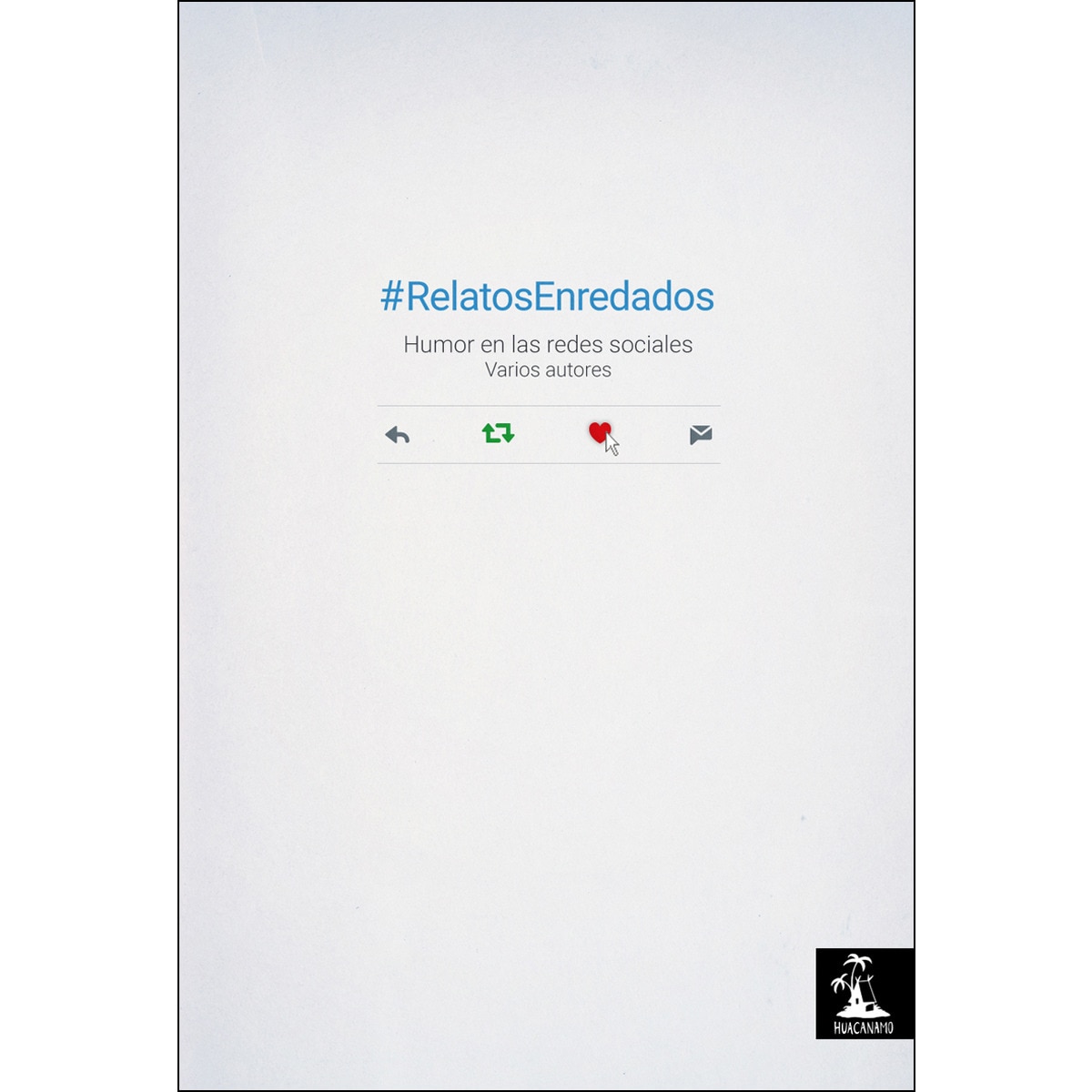 Imagem 0 de #RelatosEnredados: Humor en las redes sociales (Capa mole)